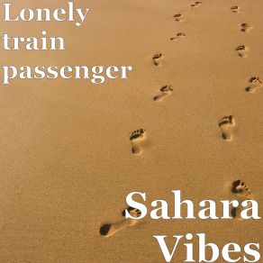 Download track The Sun Burns Lonely Train Passenger