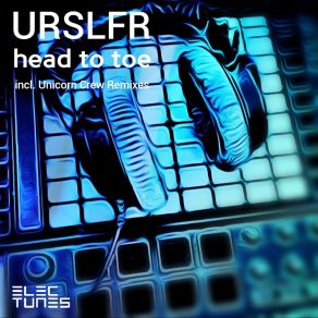 Download track Head To Toe (Unicorn Crew's Go) URSLFR