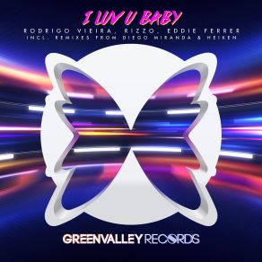 Download track I Luv U Baby (Heiken Remix) Rizzo, Eddie Ferrer, Rodrigo Vieira