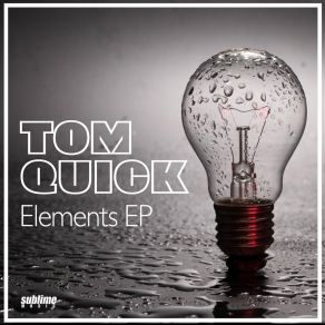 Download track Elements Tom Quick