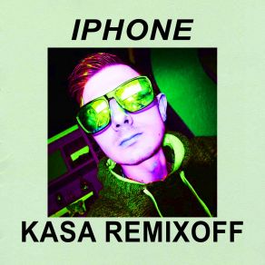 Download track IPHONE Kasa Remixoff