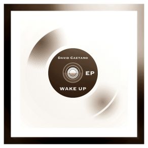 Download track Wake Up (Samuel Zamora Remix) David Caetano