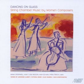 Download track Dancing On Glass: VIII. Swirling Mira Frisch, Anna Cromwell, Lisa Nelson