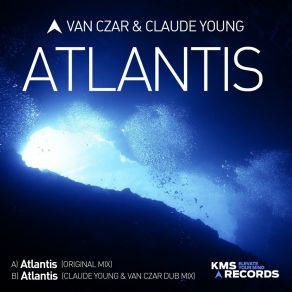 Download track Atlantis (Claude Young & Van Czar Dub Extended Remix) Van Czar