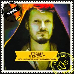 Download track U Know Y (Hugobeat & Max Lyazgin Rework) StroberHugobeat