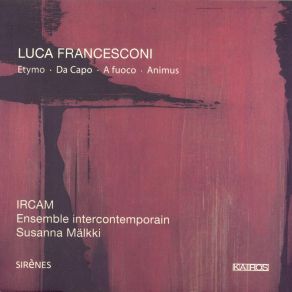 Download track Da Capo. For 9 Instruments Luca Francesconi