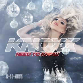 Download track Need To Know (Knox & Wozniak Dub) Knox