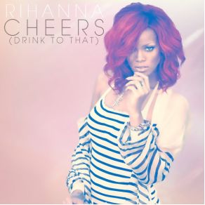 Download track Cheers (Drink To That) (Instrumental) Rihanna