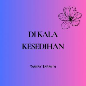 Download track Kau Satu-Satunya Tanmay Samarth