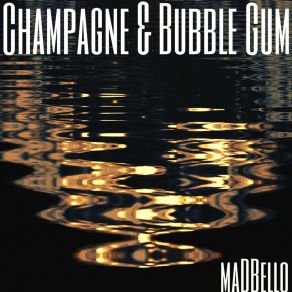 Download track Champagne & Bubble Gum (Remix) Madbello