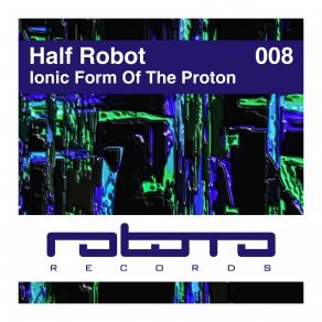 Download track Solid Phase Column (Original Mix) Half Robot