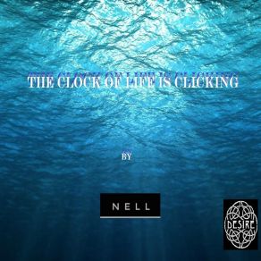 Download track The Clock Of Life Is Clicking (Chillout Version) Nell Silva