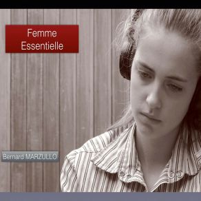 Download track Femme Essentielle Bernard Marzullo