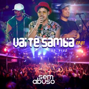 Download track Vamo Dale / Hoje Tem / Chama As Zamigas (Ao Vivo) Grupo Sem Abuso