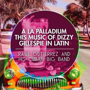 Download track The Champ Raul Gutierrez And His Cuban Big BandJason Jackson, Amed Fernández