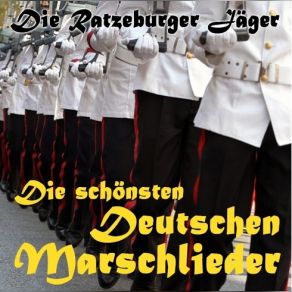 Download track Wenn Die Soldaten Durch Die Stadt Marschieren Die Ratzeburger Jäger