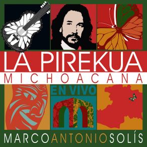 Download track La Pirekua Michoacana Marco Antonio Solís