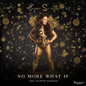 Download track No More What If (Extended Vocal Mix) Harper StarlingEric Kupper