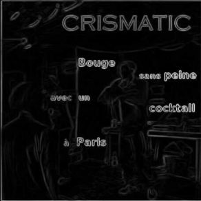 Download track Bouge Dans Ta Caisse CRISMATIC