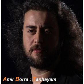 Download track Tanhayam Amir Borra