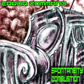 Download track Spontaneity Combustion Error Command