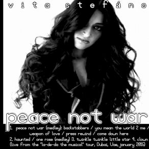 Download track Peace Not War: Backstabbers / You Mean The World 2 Me / Weapon Of Love / Press Rewind / Come Down Here (Medley) Vita StefanoGavin Christopher, Lil'Rachett, Medley