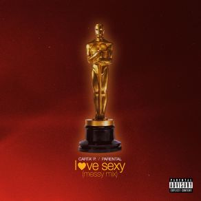 Download track Love Sexy (Oscars Mix) Parental