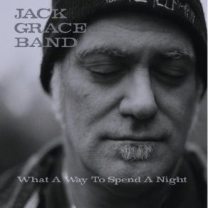 Download track Don't Wanna Work Today Jack Grace Band