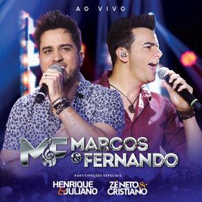 Download track Quem Mandou Eu Te Perder (Ao Vivo) (Zé Neto & Cristiano) Fernando, MarcosCristiano, Zé Neto