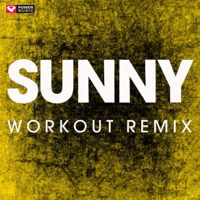 Download track Sunny (Workout Remix) Power Music Workout