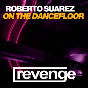 Download track Body On The Dancefloor (Original Mix) Roberto Suarez