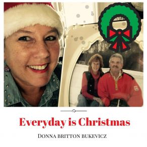 Download track Everyday Is Christmas Donna Britton Bukevicz