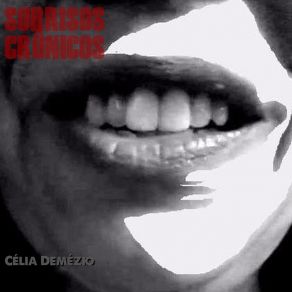 Download track Sorrisos Crônicos Célia Demézio