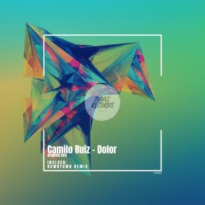 Download track Dolor (Original Mix) Camilo Ruiz