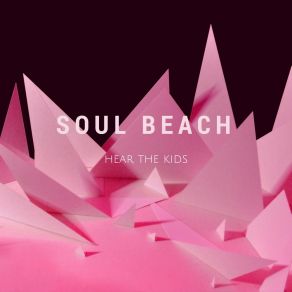 Download track Hear The Kids Soul Beach