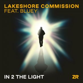 Download track In 2 The Light (Dave Lee Mind Dimension Dub) Tony Remy, Bluey, Dave Lee, Michele Chiavarini, Lakeshore Commission