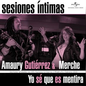 Download track Yo Se Que Es Mentira Amaury Gutiérrez, Merche