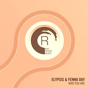 Download track Who You Are (Extended Mix) Fenna Day, Elypsis