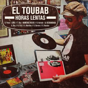 Download track Horas Lentas El ToubabLeño, La Desbandada, Numeros Rojos, RAMIRO PENAS, Teo Díaz