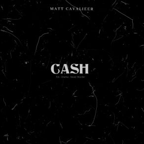 Download track Cash Matt Cavalieer