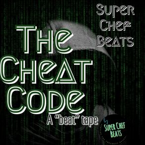 Download track I Know What Turns You On (A Beat Tape) Super Chef