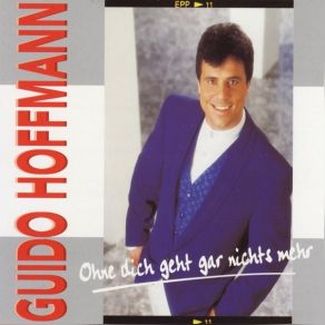 Download track Ohne Dich Geht Gar Nichts Mehr (Playback) Guido Hoffmann