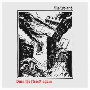 Download track Burn The Streets Again Mr. Woland