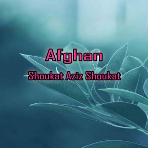 Download track Dastan Shoukat Aziz Shoukat