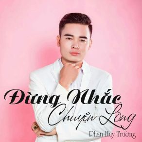 Download track Lòng Anh Như Dòng Sông Phan Huy Trường