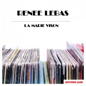 Download track Z'yeux Bleus Renee Lebas