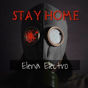 Download track Stay Home Elena Electro