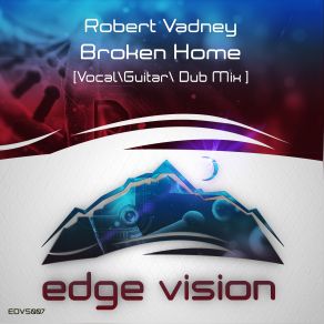 Download track Broken Home (Vocal Mix) Robert Vadney