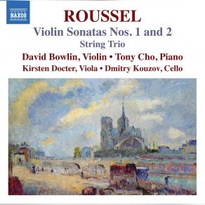 Download track Roussel: String Trio, Op. 58: III. Allegro Con Spirito Dmitry Kouzov, David Bowlin, Kirsten Docter, Tony Cho