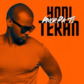 Download track Amor Pa Ti' Yoni Teran